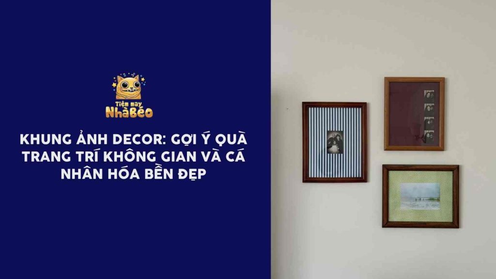 khung ảnh decor treo tường