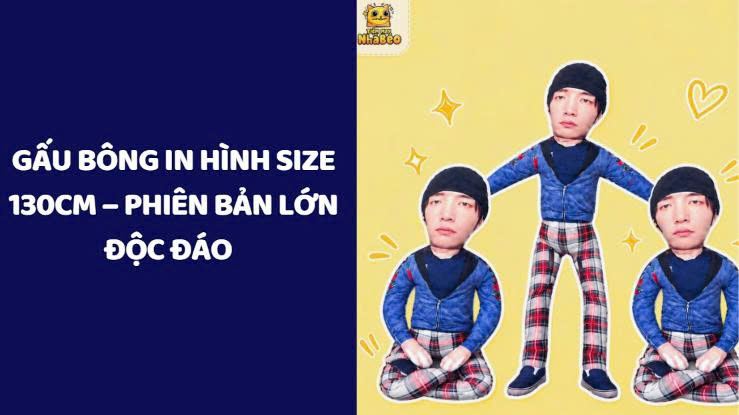 Gấu bông in hình size 130 - phiên bản lớn độc đáo